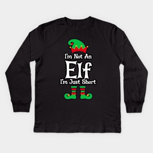 I'm Not An Elf I'm Just Short Kids Long Sleeve T-Shirt